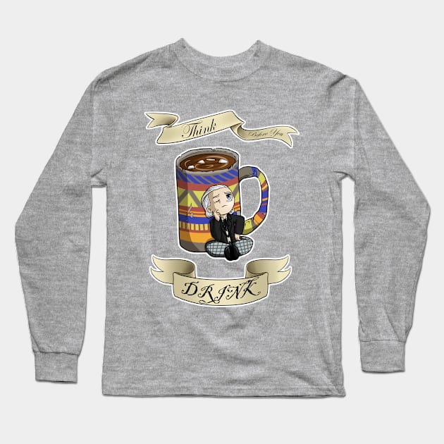 Think Before You Drink! Long Sleeve T-Shirt by SherokuTakari